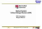 Optical System Critical Design Review (CDR) - slide 1