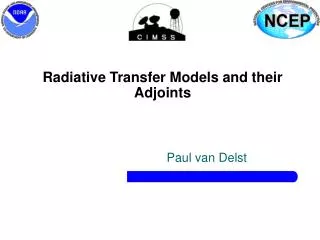 Radiative Transfer Models and their Adjoints