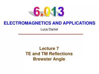Lecture 7 TE and TM Reflections Brewster Angle