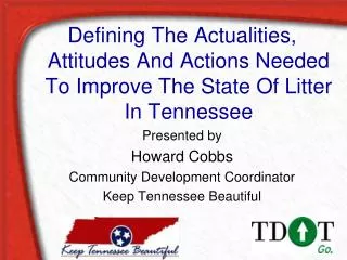 Defining The Actualities, Attitudes And Actions Needed To Improve The State Of Litter In Tennessee