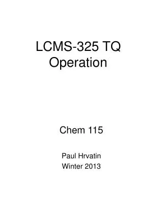 LCMS-325 TQ Operation