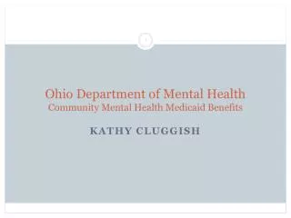 Ohio Department of Mental Health Community Mental Health Medicaid Benefits