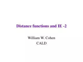 Distance functions and IE -2