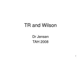 TR and Wilson