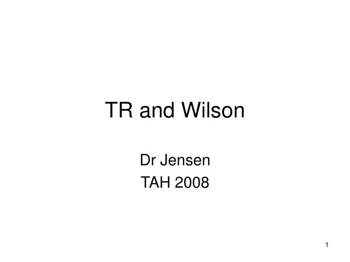 tr and wilson