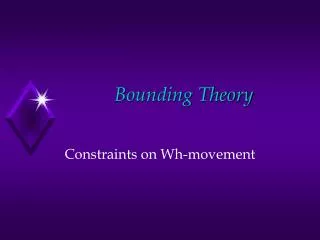 Bounding Theory