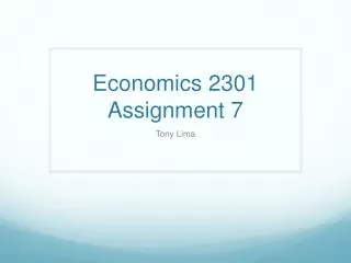 Economics 2301 Assignment 7