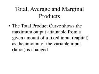 Total, Average and Marginal Products
