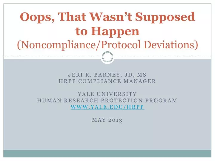 oops that wasn t supposed to happen noncompliance protocol deviations