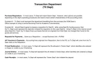 Transaction Department (TX Dept)
