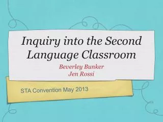 Inquiry into the Second Language Classroom