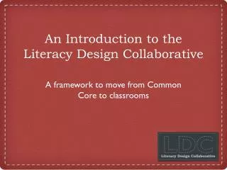 An Introduction to the Literacy Design Collaborative