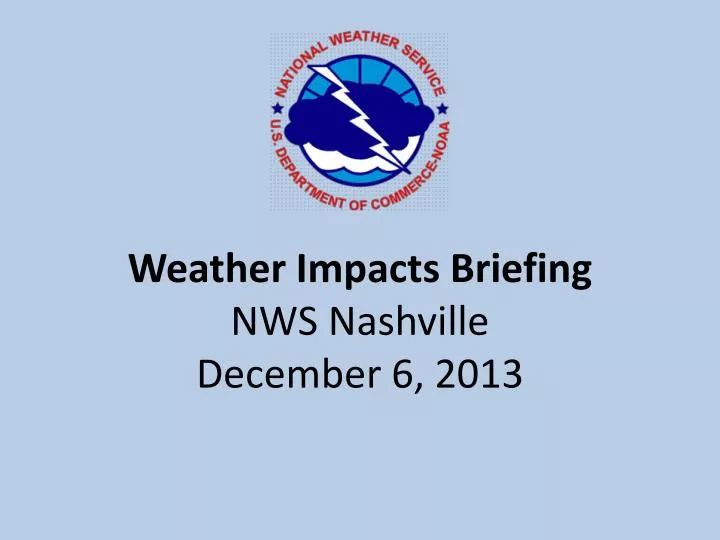 weather impacts briefing nws nashville december 6 2013