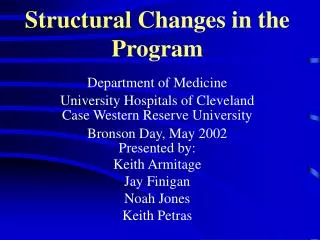 Structural Changes in the Program