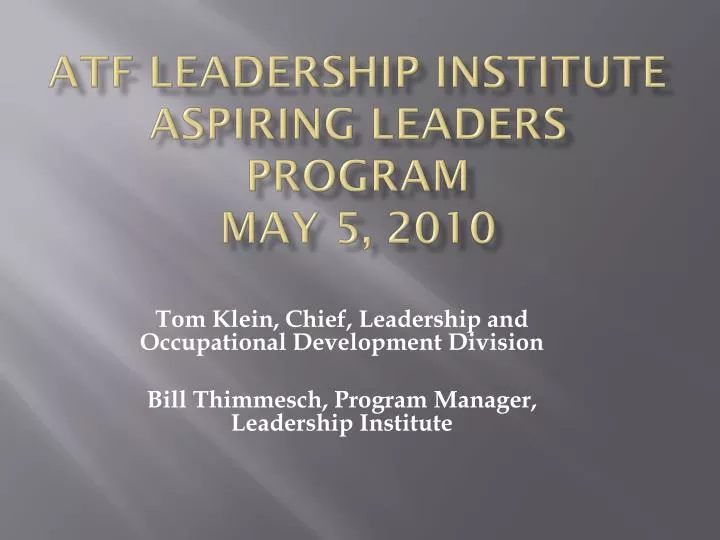 atf leadership institute aspiring leaders program may 5 2010