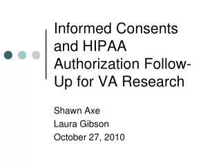 Informed Consents and HIPAA Authorization Follow-Up for VA Research