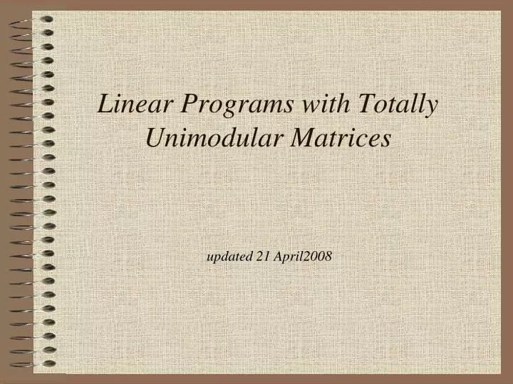 linear programs with totally unimodular matrices