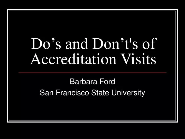 do s and don t s of accreditation visits