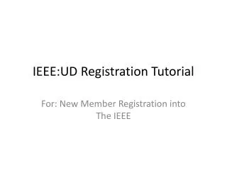 IEEE:UD Registration Tutorial