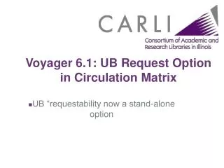 Voyager 6.1: UB Request Option in Circulation Matrix