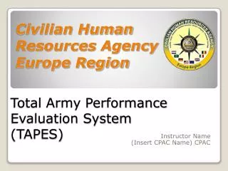 Total Army Performance Evaluation System (TAPES)