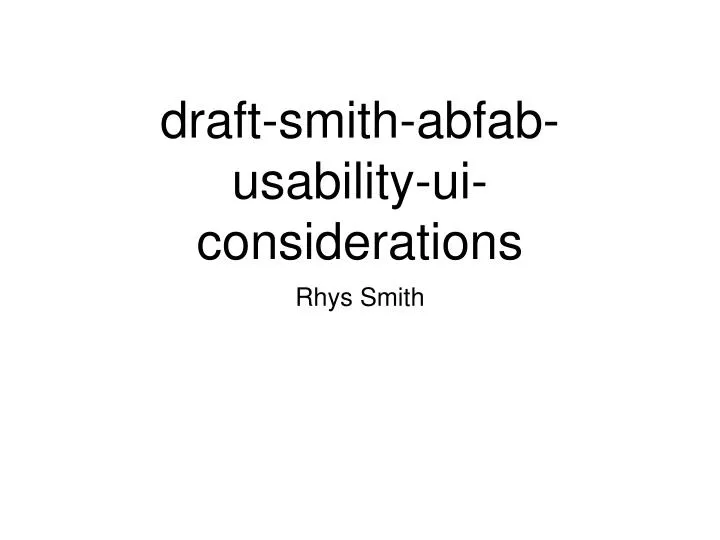 draft smith abfab usability ui considerations
