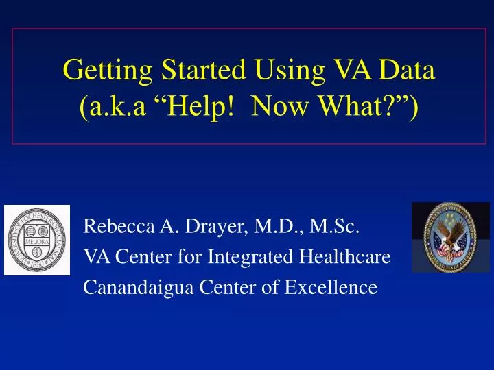 getting started using va data a k a help now what