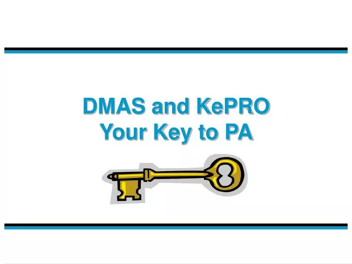 dmas and kepro your key to pa