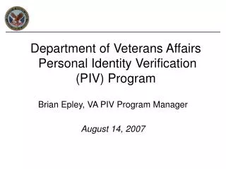 Department of Veterans Affairs Personal Identity Verification (PIV) Program