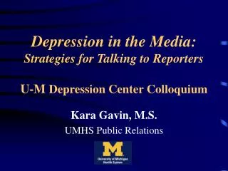 Depression in the Media: Strategies for Talking to Reporters U-M Depression Center Colloquium