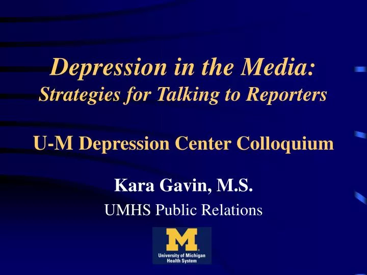 depression in the media strategies for talking to reporters u m depression center colloquium