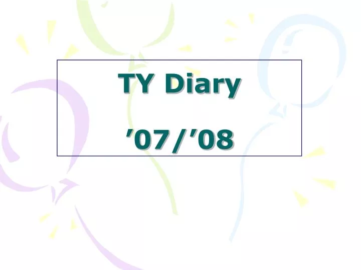 ty diary 07 08