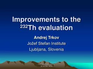 Improvements to the 232 Th evaluation