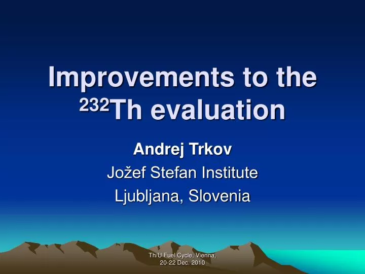 improvements to the 232 th evaluation