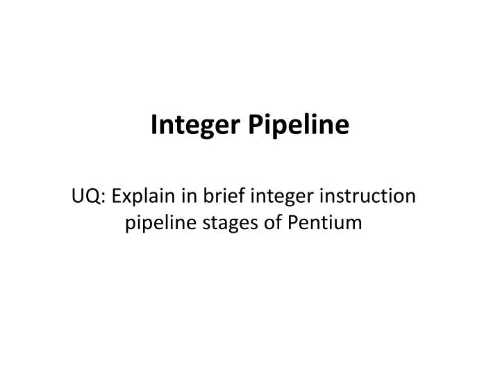 integer pipeline