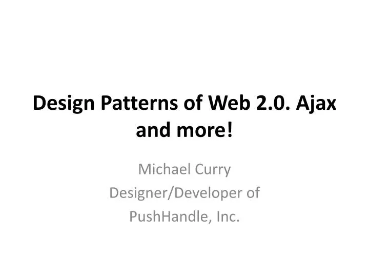 design patterns of web 2 0 ajax and more
