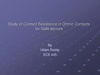Study of Contact Resistance in Ohmic Contacts for GaN devices