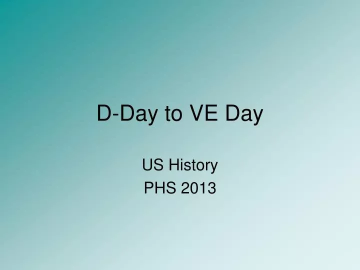 d day to ve day