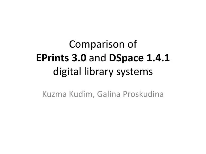 comparison of eprints 3 0 and dspace 1 4 1 digital library systems