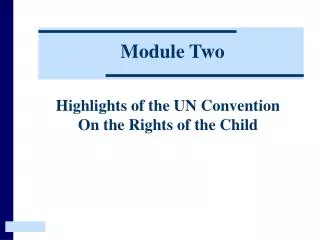 Highlights of the UN Convention On the Rights of the Child