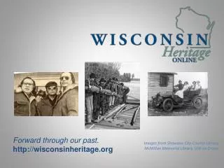 Forward through our past. wisconsinheritage