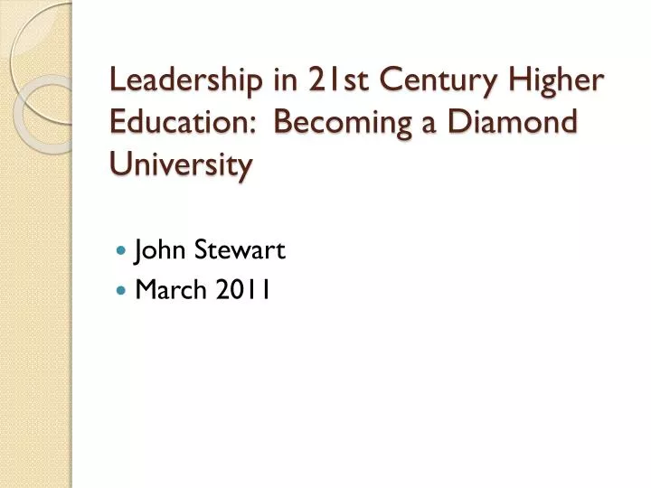 leadership in 21st century higher education becoming a diamond university