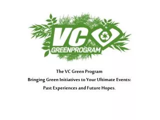 The VC Green Program Bringing Green Initiatives to Your Ultimate Events: