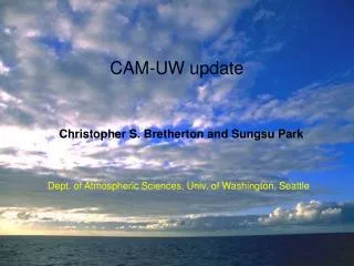 CAM-UW update