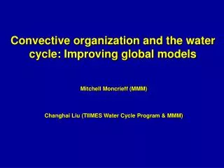 Convective organization and the water cycle: Improving global models