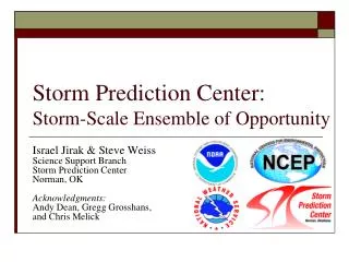 Storm Prediction Center: Storm-Scale Ensemble of Opportunity