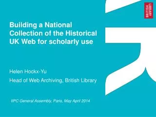 Building a National Collection of the Historical UK Web for scholarly use