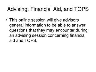 Advising, Financial Aid, and TOPS