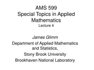 AMS 599 Special Topics in Applied Mathematics Lecture 4