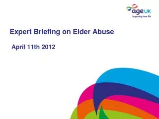 Expert Briefing on Elder Abuse April 11th 2012